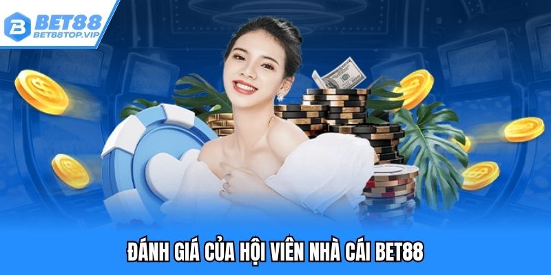 Đánh giá của các hội viên tham gia sân chơi đổi thưởng